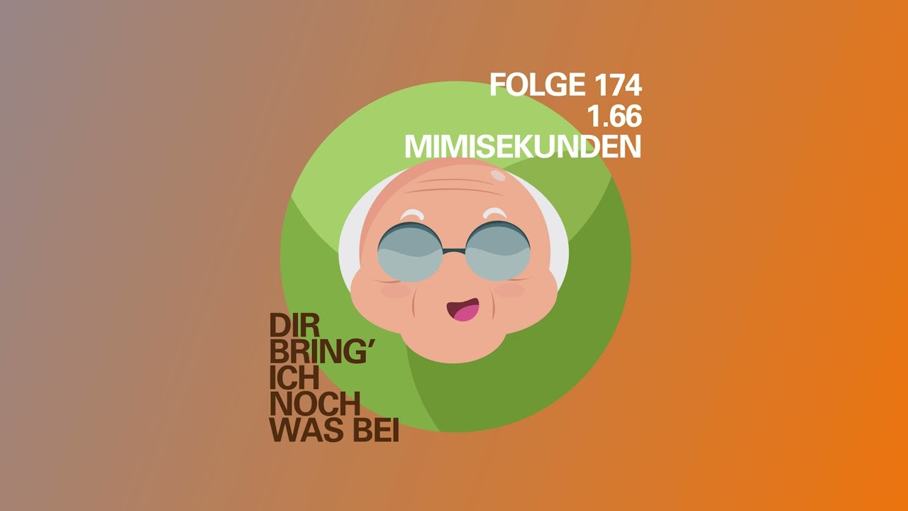 Folge 174 - 1.66 Mimisekunden - Dir Bring' Ich Noch Was Bei Podcast
