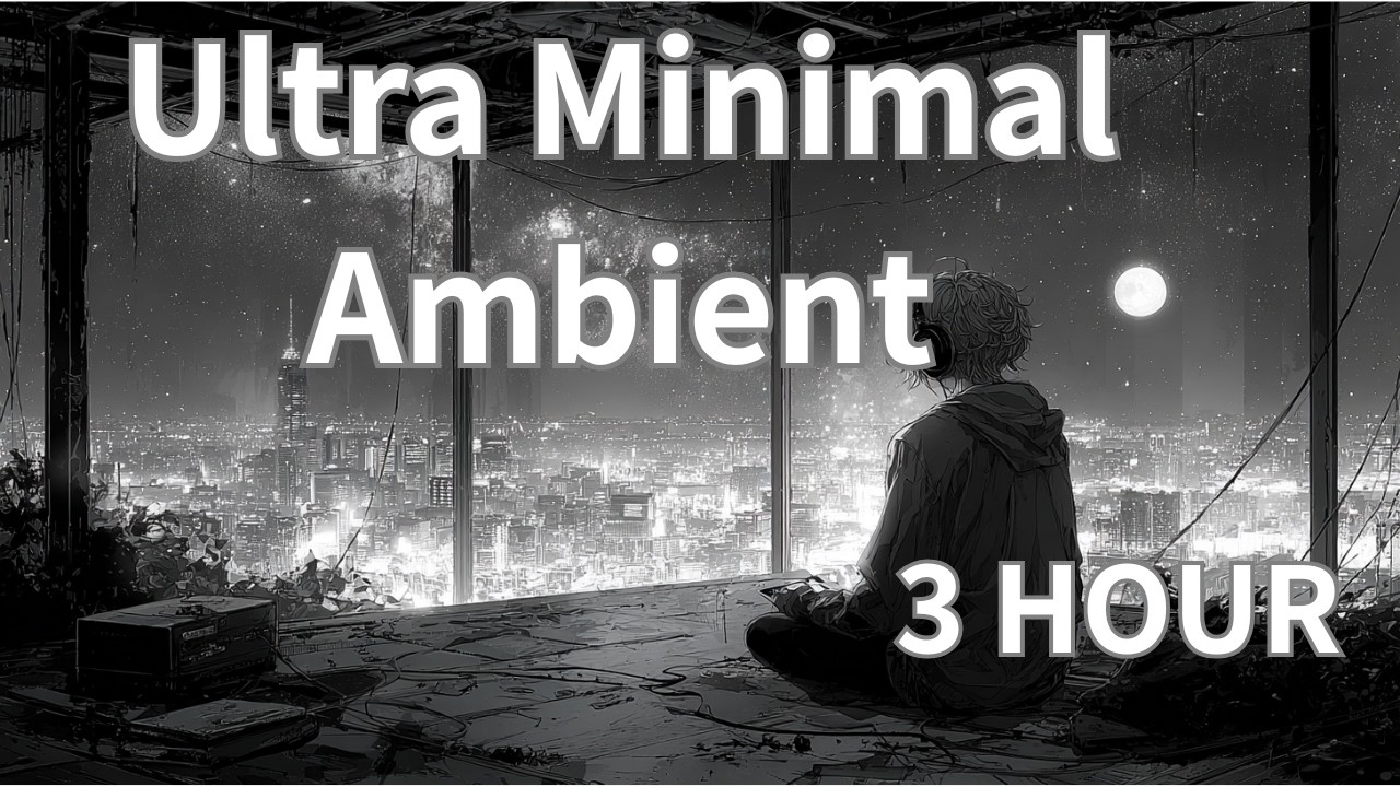 Ultra Minimal Ambient