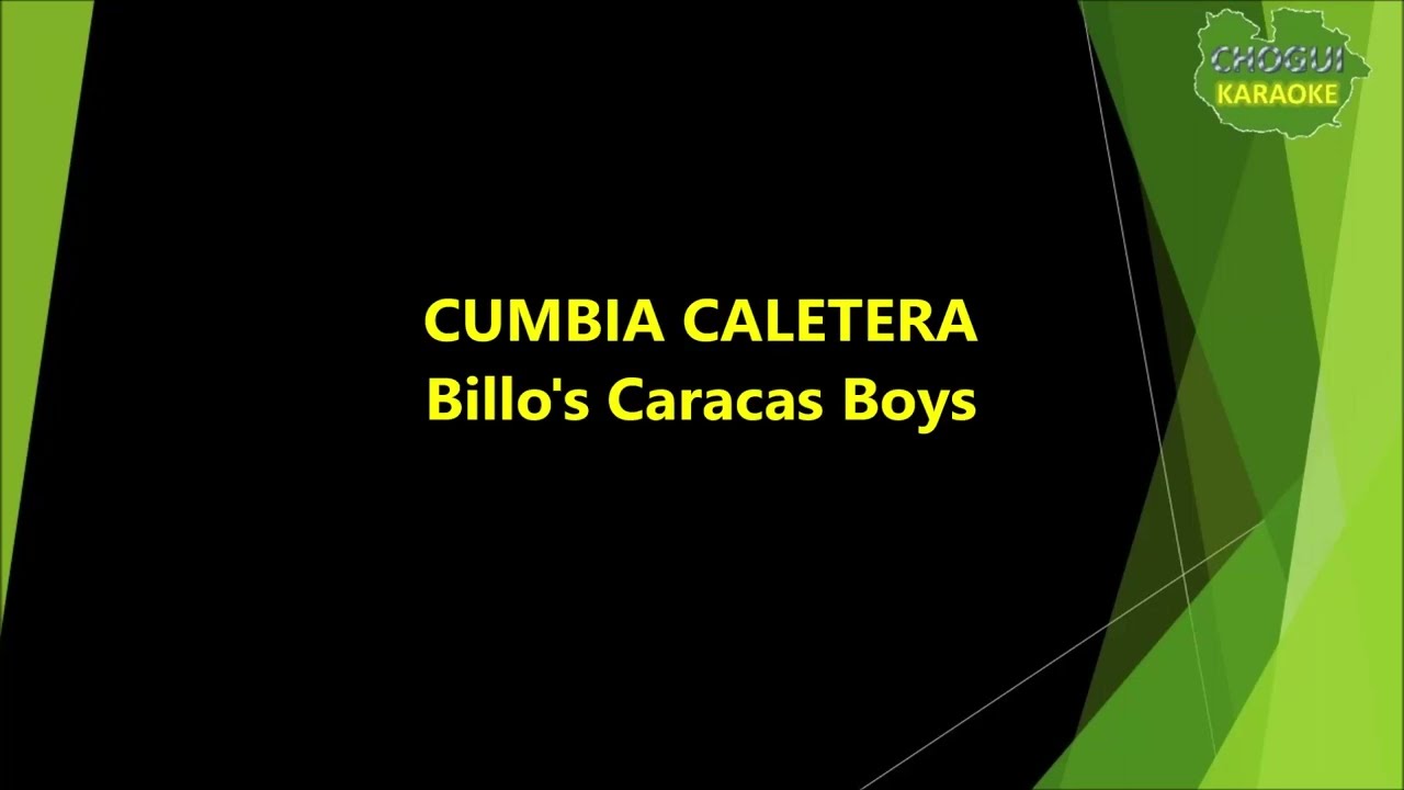 Billo's Caracas Boys - Cumbia Caletera (Karaoke/Pista)