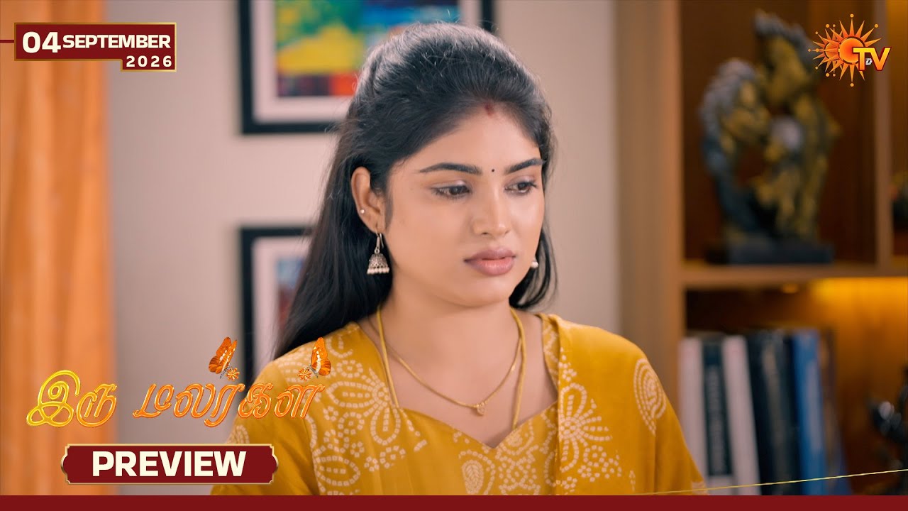 Iru Malargal - Preview | 04 Sep 2026 | Tamil Serial | Sun TV