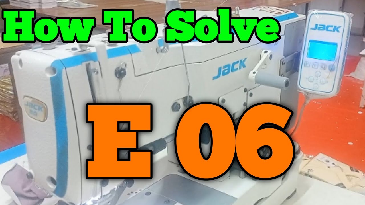 Jack T781G, jack button hole machine Error E 06 DK Technology Sewing Machine