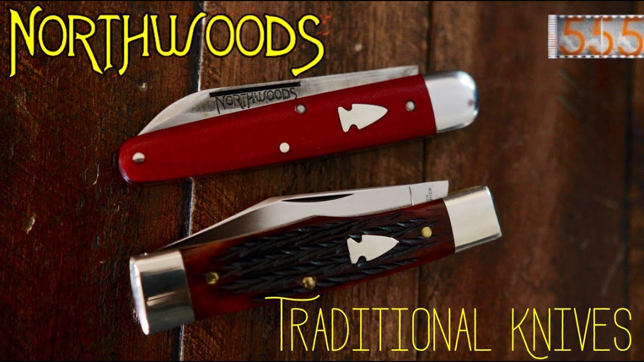 Northwoods Knives: An Apologia for the Traditional Pocket Knife by 555 Gear