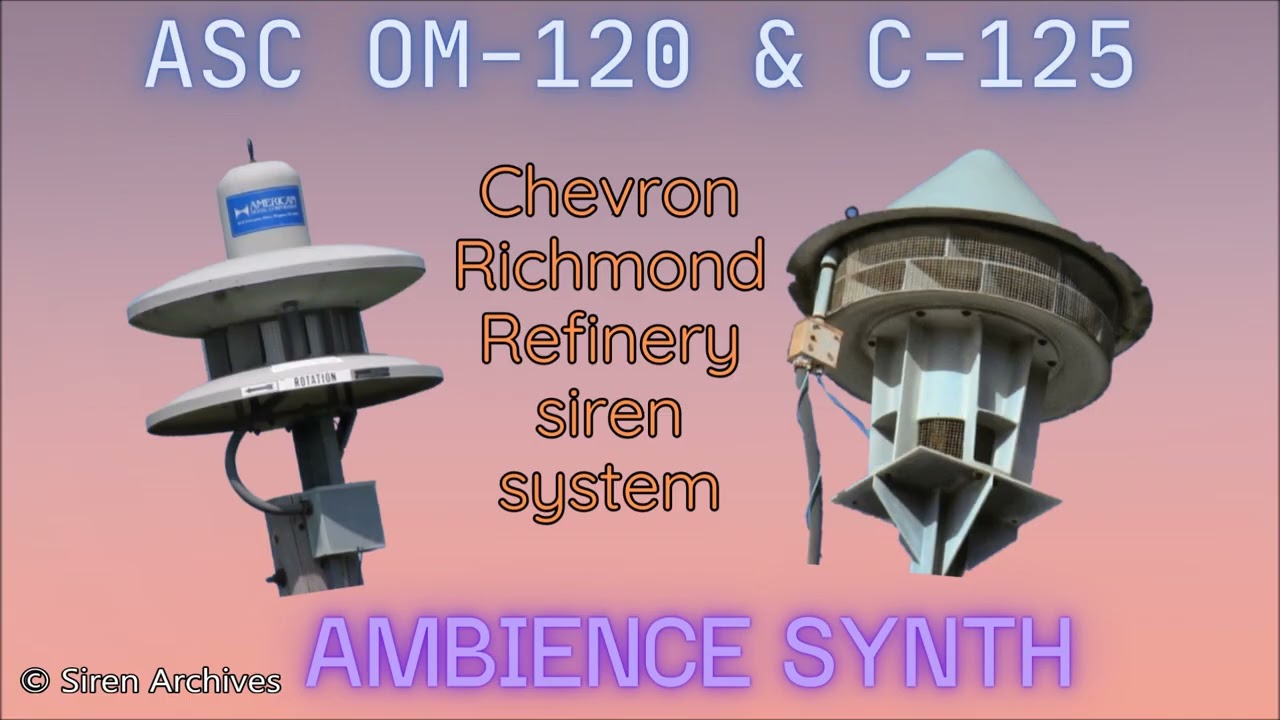 Chevron Richmond Refinery siren system | Ambience synth