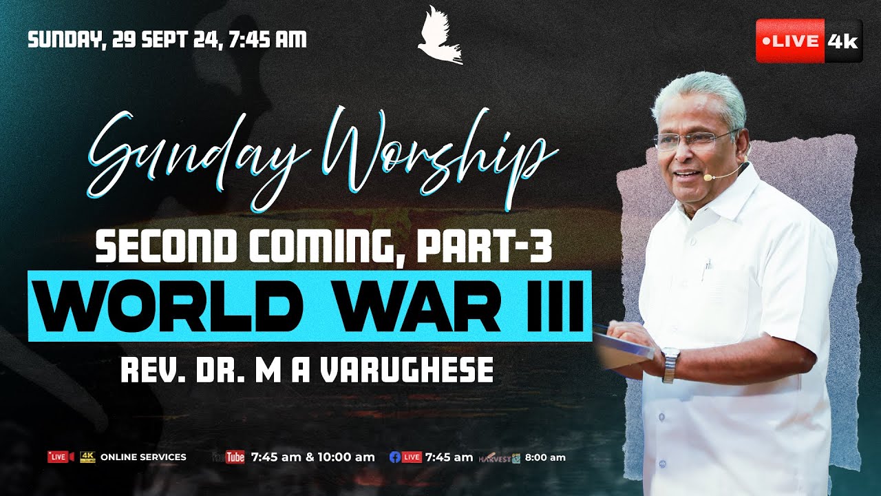 🔴 LIVE | Sunday Worship | Second Coming Part-3, World War 3 | Rev. Dr. M A Varughese | 29 Sept 2024