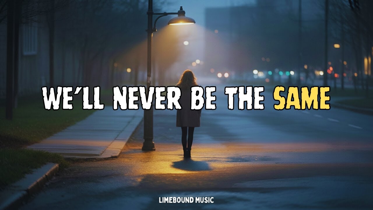 We'll Never Be the Same - New Sad Song 2025 | Emotional Music for Broken Hearts