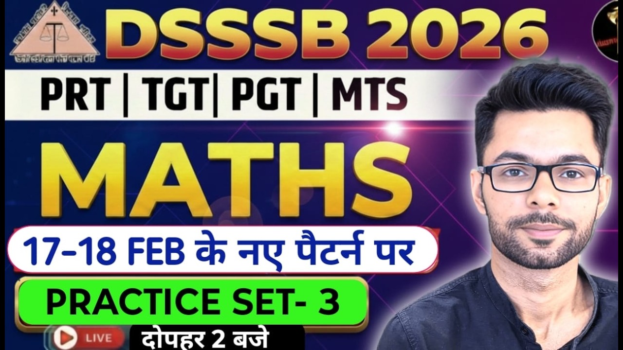 DSSSB Maths 2026 Practice Set- 3🔥 New Pattern based |  Maths For: PRT TGT PGT MTS l Shivam Chauhan
