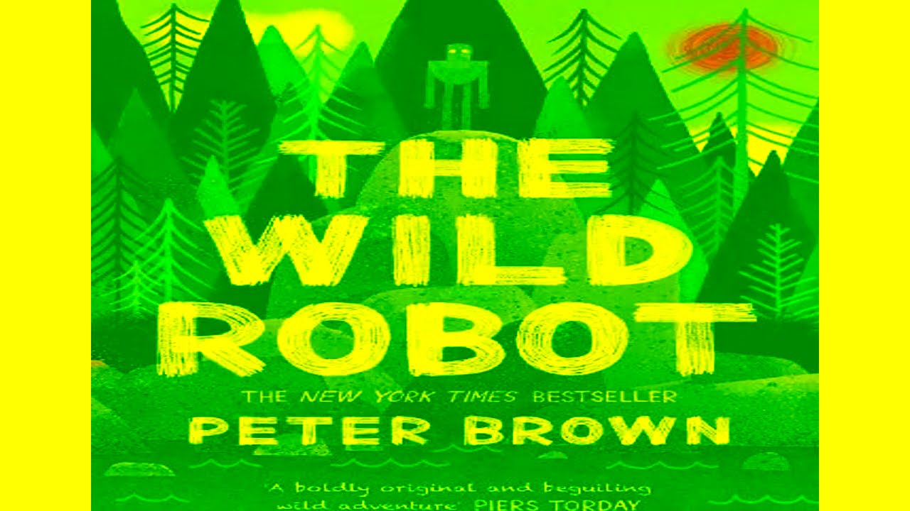 The Wild Robot Chapters 1 to 10