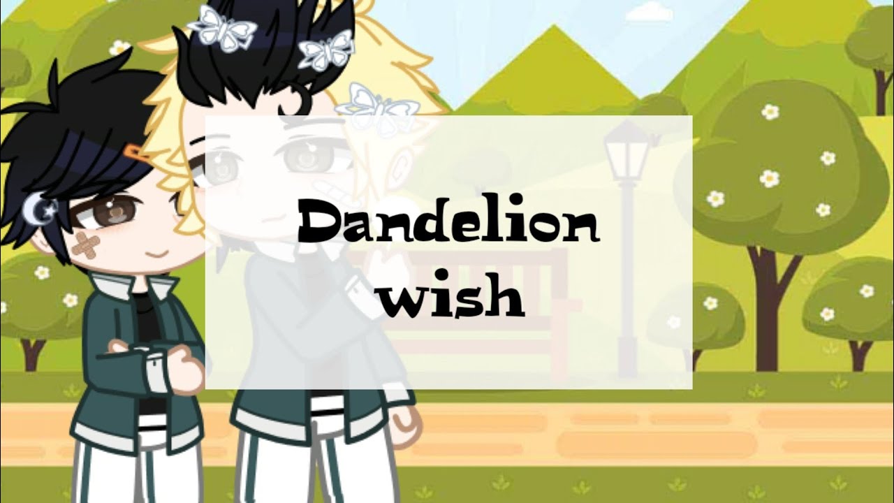 Dandelions and wishes||Kogasaku||fluff?