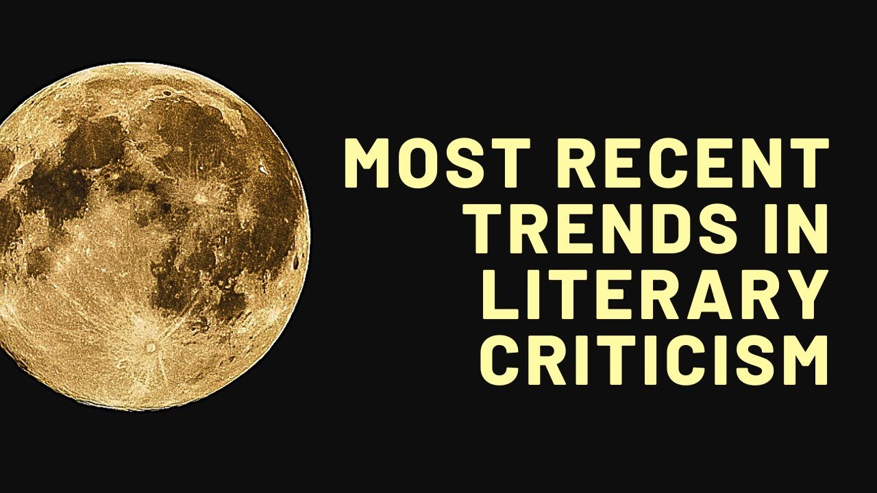 Most Recent Trends in Literary Criticism/HSA English/HSST English/UGC NET English/SET English