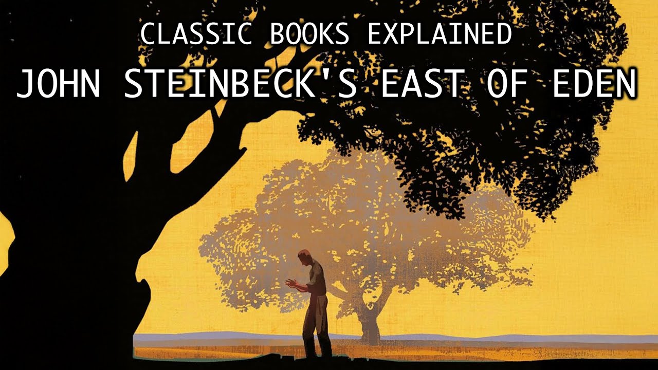 John Steinbeck's East of Eden - Classic Books Explained