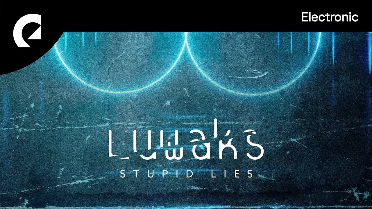 Luwaks - Stupid Lies
