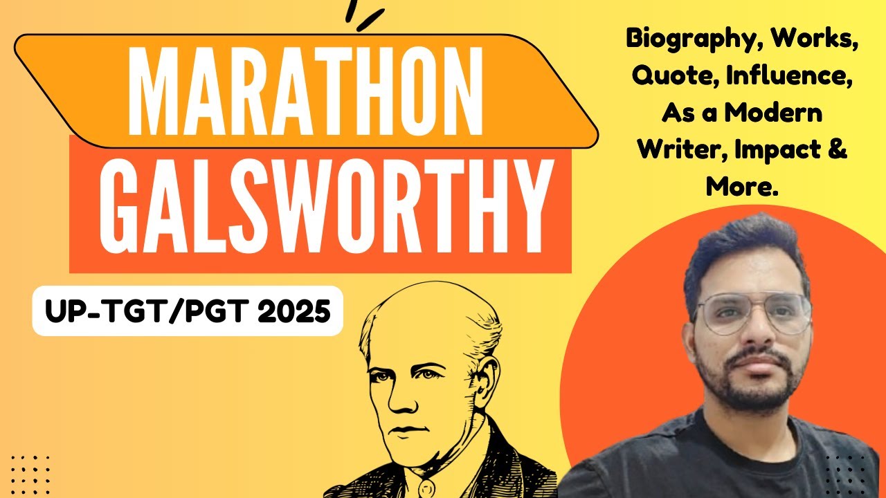 YouTube Live: Marathon Galsworthy – The Modern Writer | UPTGT/PGT 2025 English Literature Special
