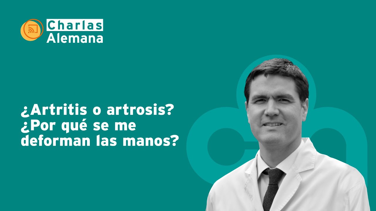 ¿Artritis o artrosis? ¿Por qué se me deforman las manos? | Clínica Alemana