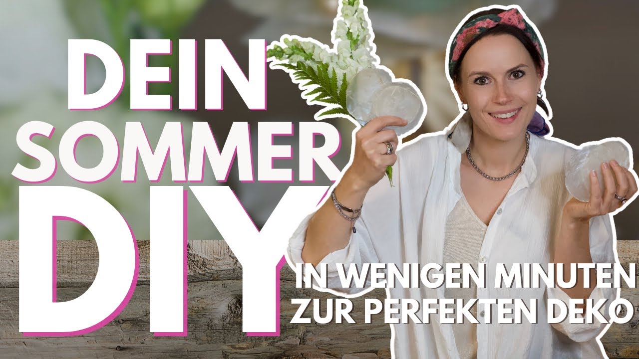 Dein Sommer DIY, in wenigen Minuten zur perfekten Deko