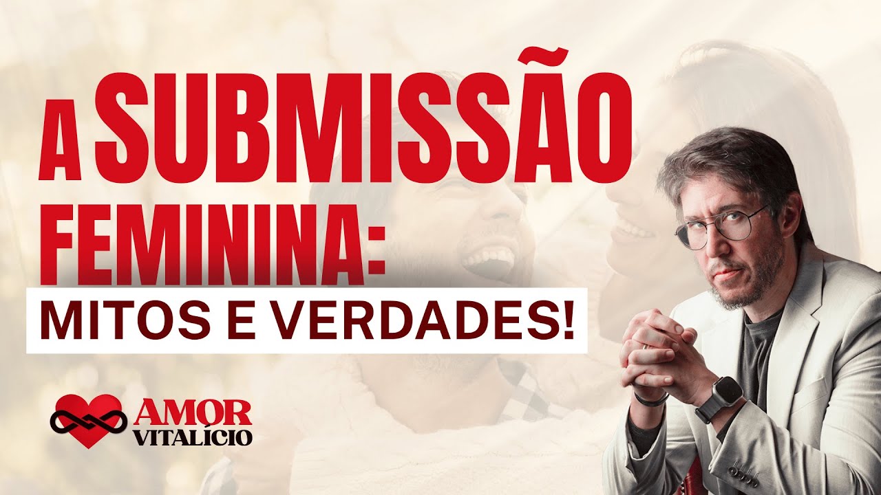 Submissão Feminina: Mitos, Verdades e o que Ninguém Te Explicou Sobre o Amor Maduro