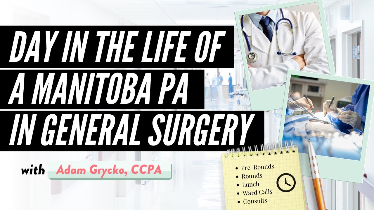 Day in the Life of a Manitoba PA in General Surgery