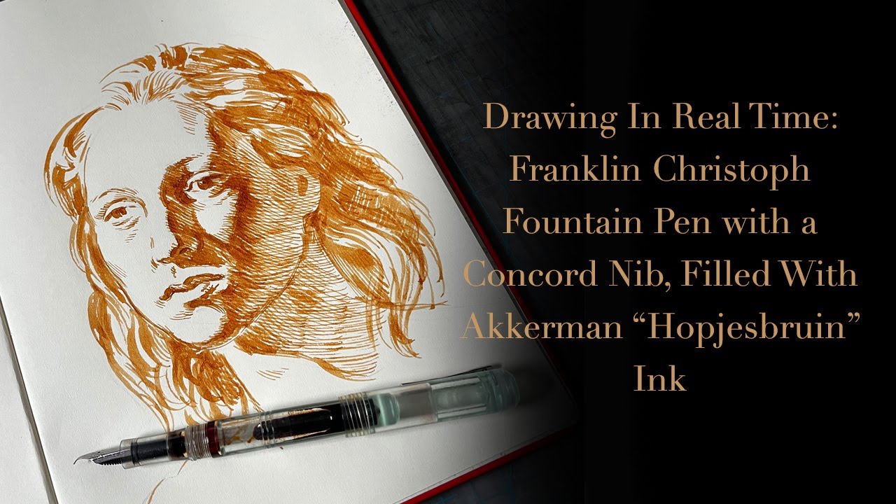 Drawing in Real Time: Franklin Christoph Fountain Pen with a Concord Nib