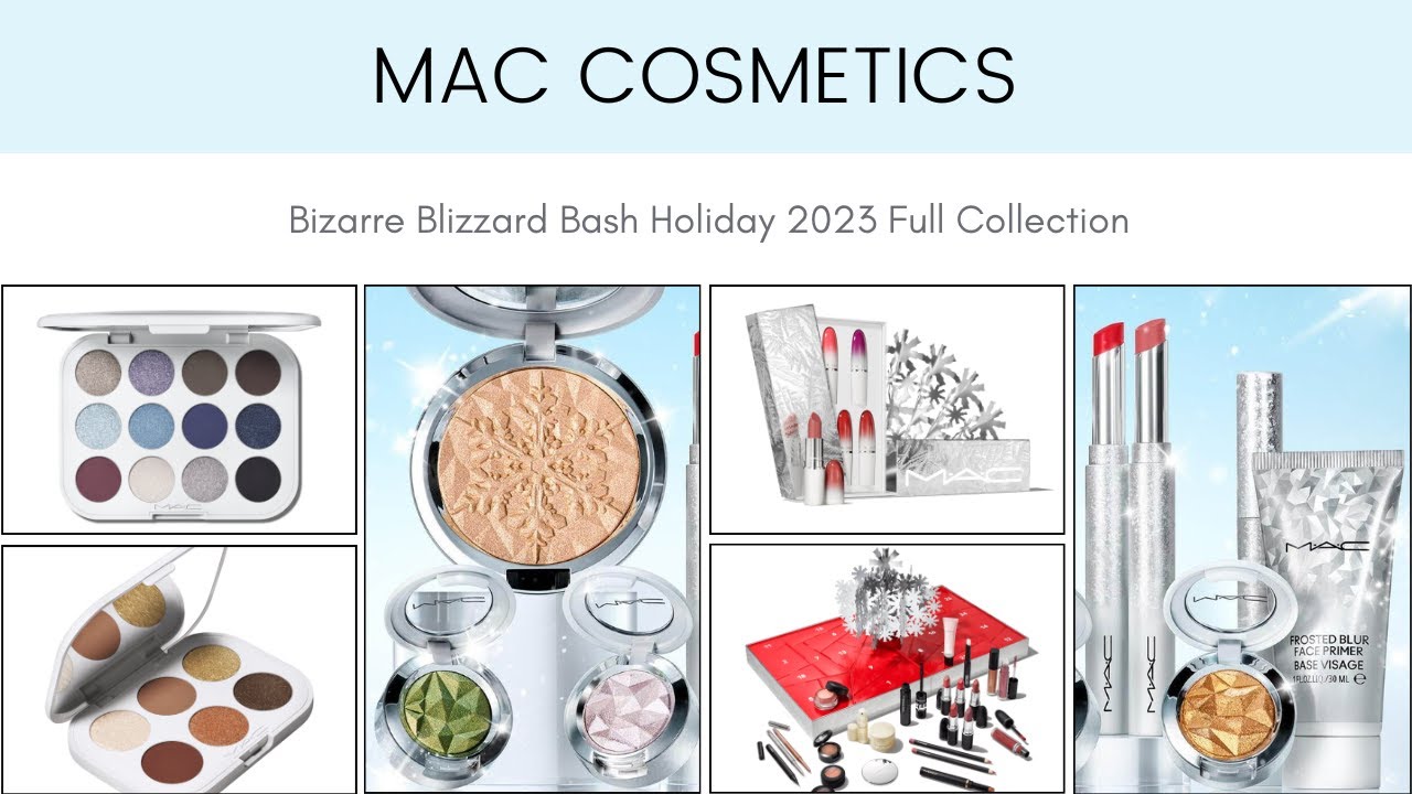 Sneak Peek! MAC Cosmetics Bizarre Blizzard Bash Holiday 2023 Full Collection