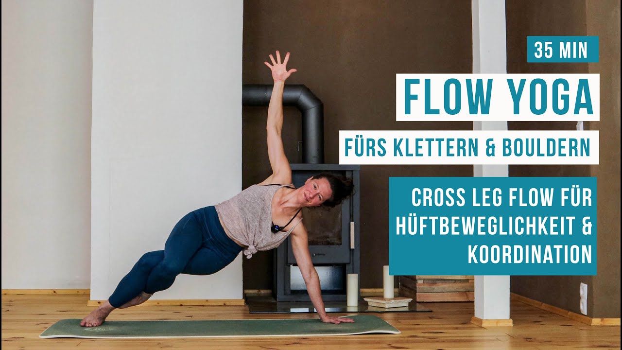 Flow Yoga fürs Klettern und Bouldern | 35 min Cross Flow für Hüftbeweglichkeit & Koordination