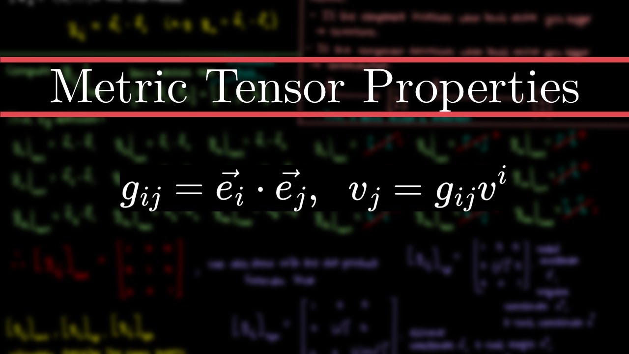 The Metric Tensor: Definition and Properties