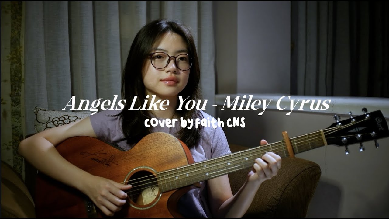 Angels Like You - Miley Cyrus | #coverbyfaithcns