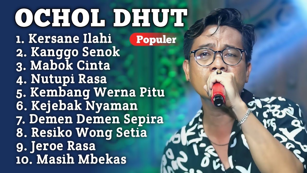 KERSANE ILAHI OCHOL DHUT FULL ALBUM TERBARU 2026 ‼️ kanggo Senok - Resiko wong setia OCHOL dhut