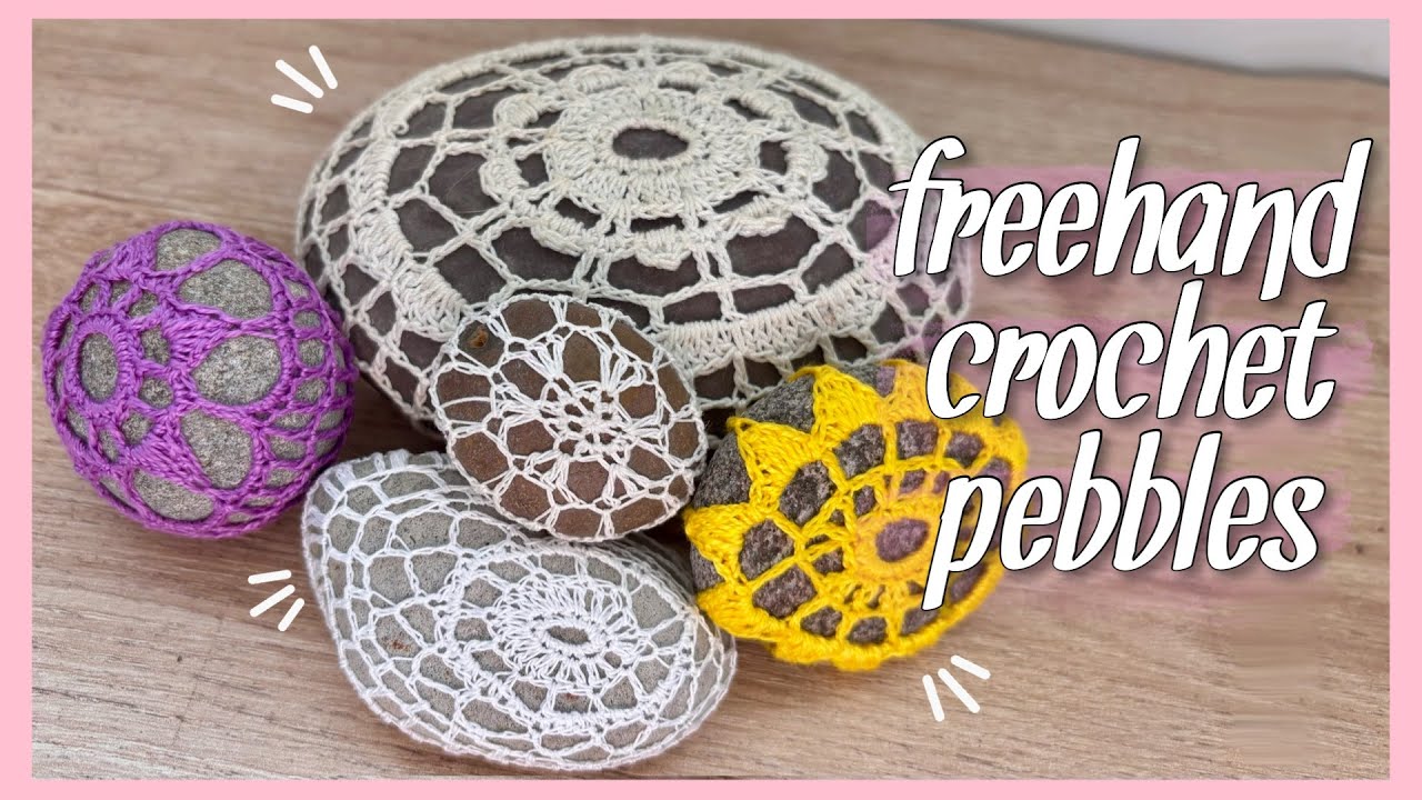 How to Freehand Crochet on Pebbles 🌼 Slightly chaotic TUTORIAL