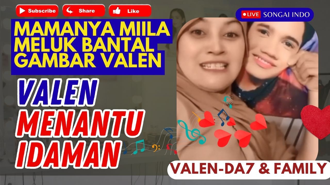 VALEN MENANTU IDAMAN | MAMA MILA GEMAS MELUK BANTAL BERGAMBAR VALEN | LAGU MILEN MILA VALEN DA7
