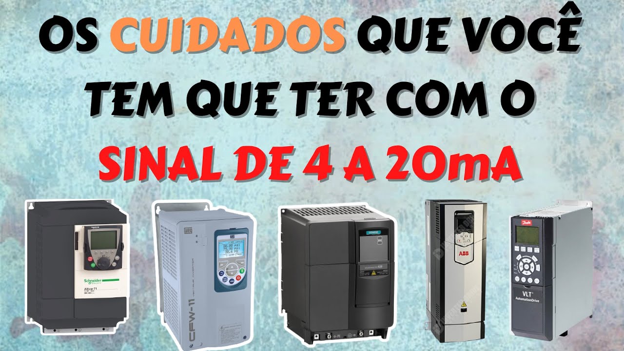 Os cuidados que você tem que ter com o sinal de 4 a 20mA! | EducaDrives