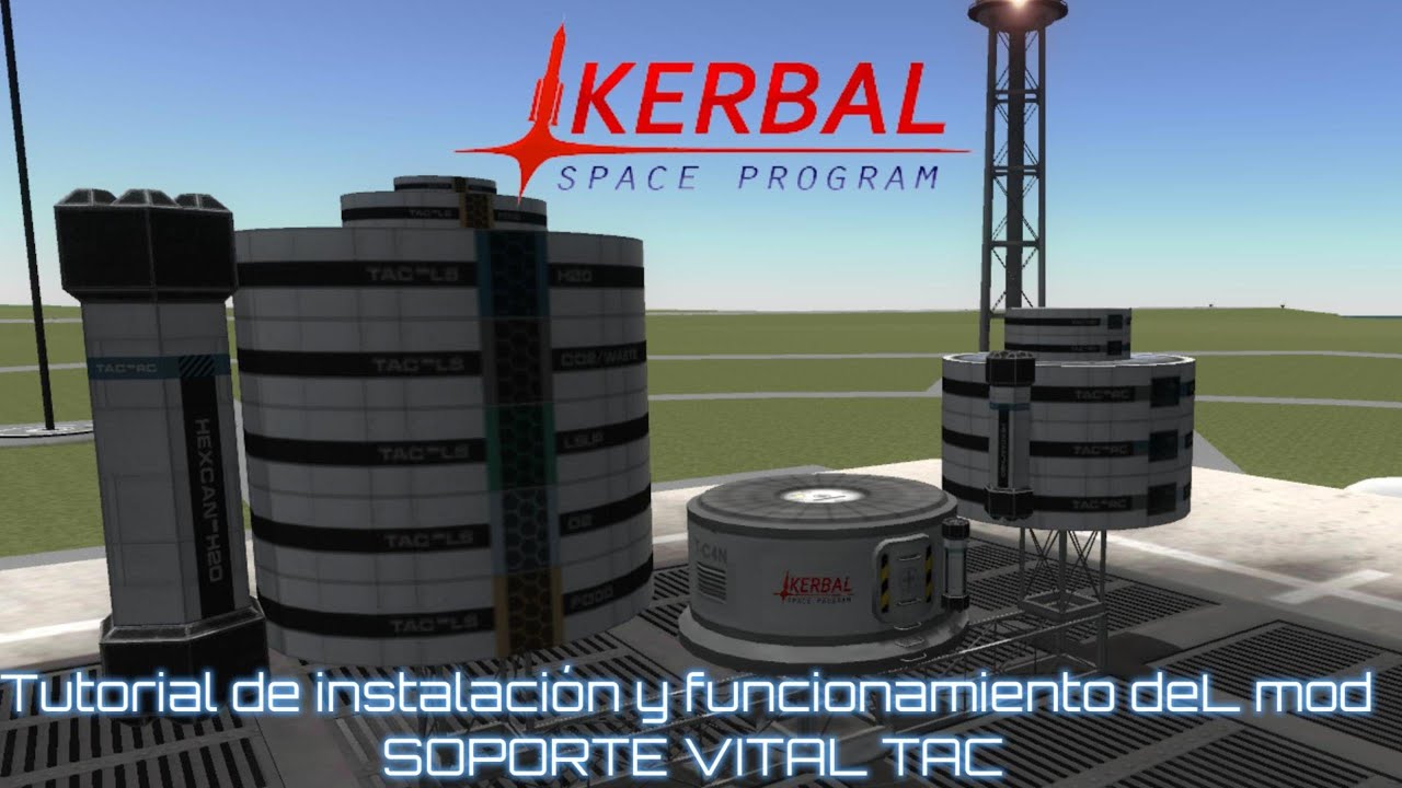 Kerbal space program Tutorial de instalación y funcionamiento del mod Soporte vital Tac
