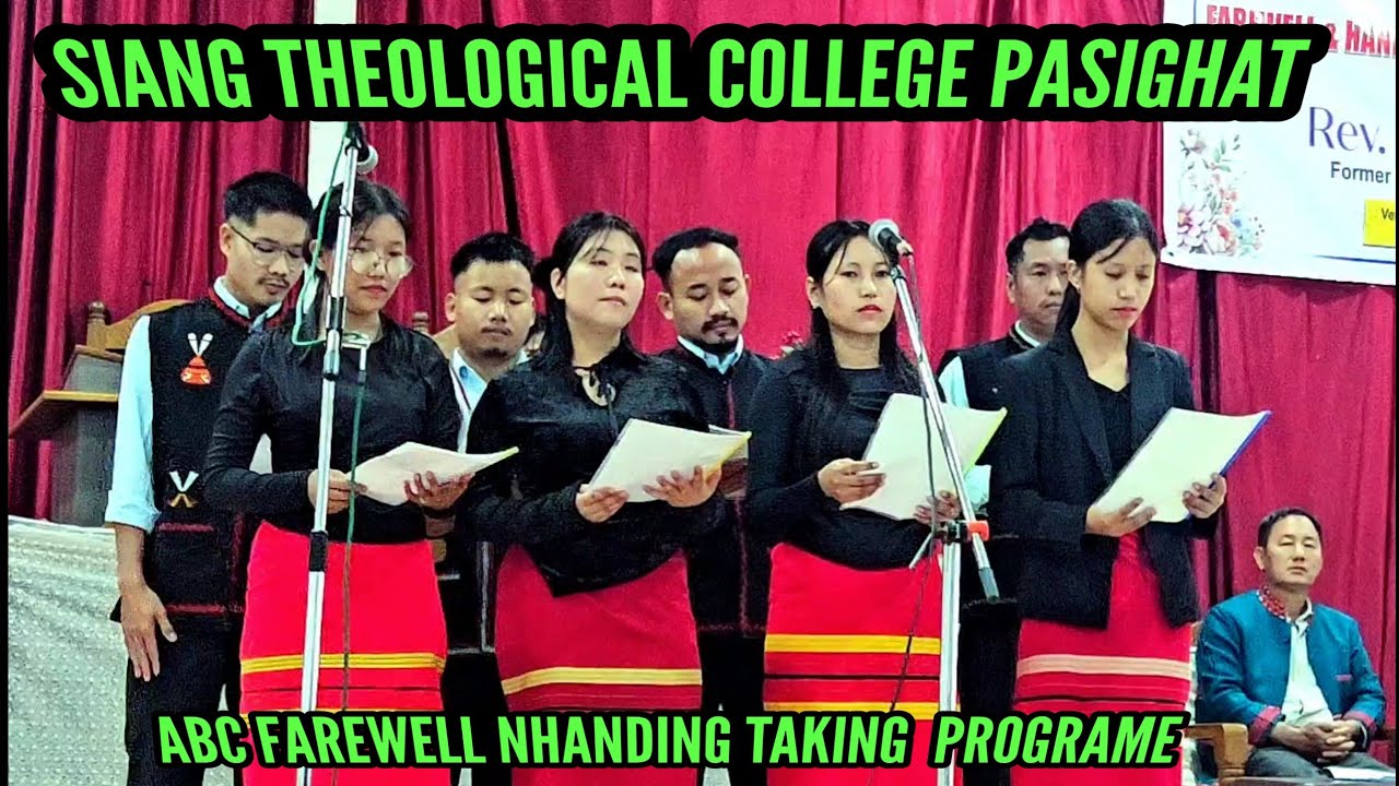 SIANG THEOLOGICAL COLLEGE MIRBUK PASIGHAT || ABC FAREWELL AND HANDING TAKING PROGRAMME 2026 