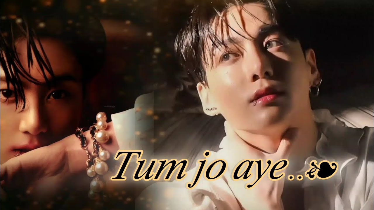 💖Tum jo aye💜💘 Jungkook || Fmv Hindi ||