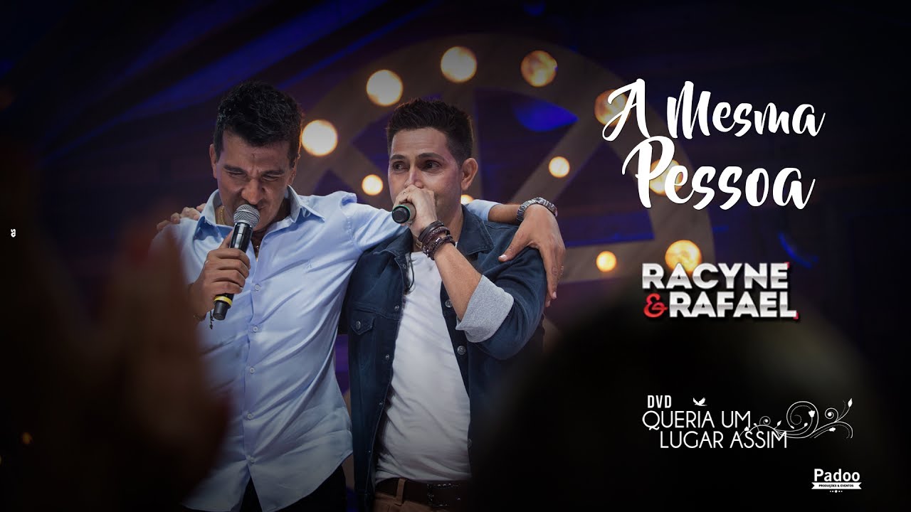 Racyne & Rafael - A Mesma Pessoa (V&iacute;deo Oficial)