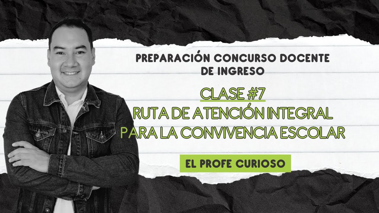 Preparación Concurso Docente de Ingreso | Clase #7 | Ruta de atención integral | LIVE