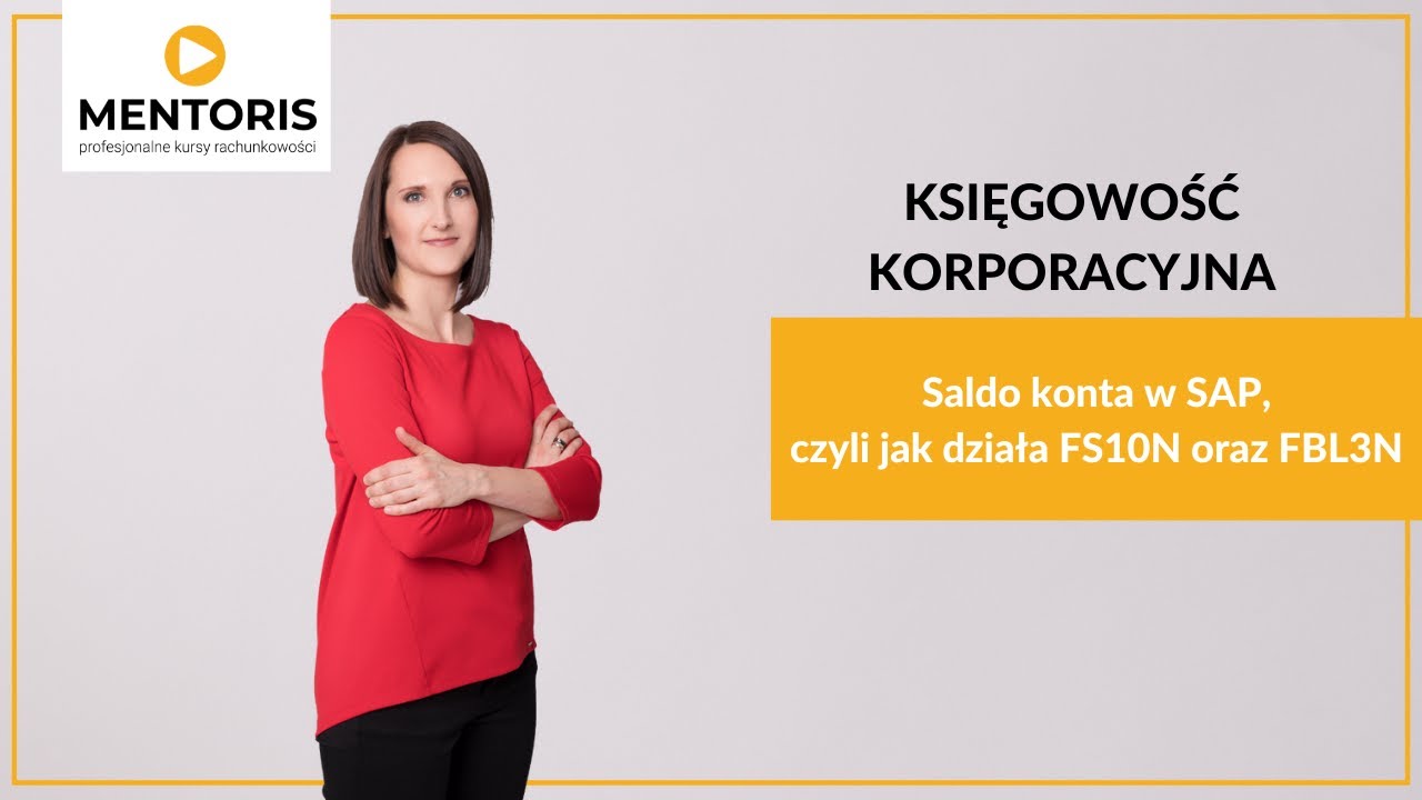 Saldo konta w SAP, jak działa FS10N oraz FBL3N? | MENTORIS