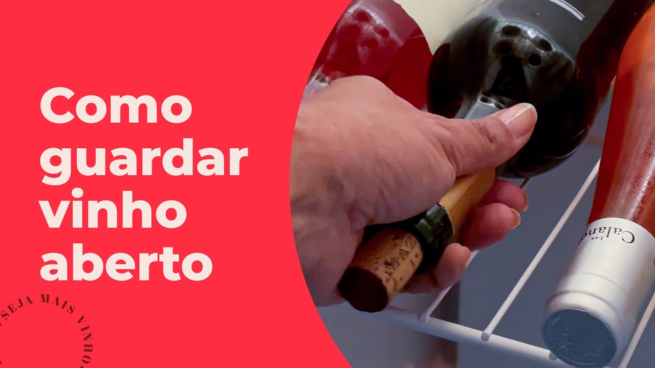 COMO GUARDAR VINHO ABERTO | EVINO