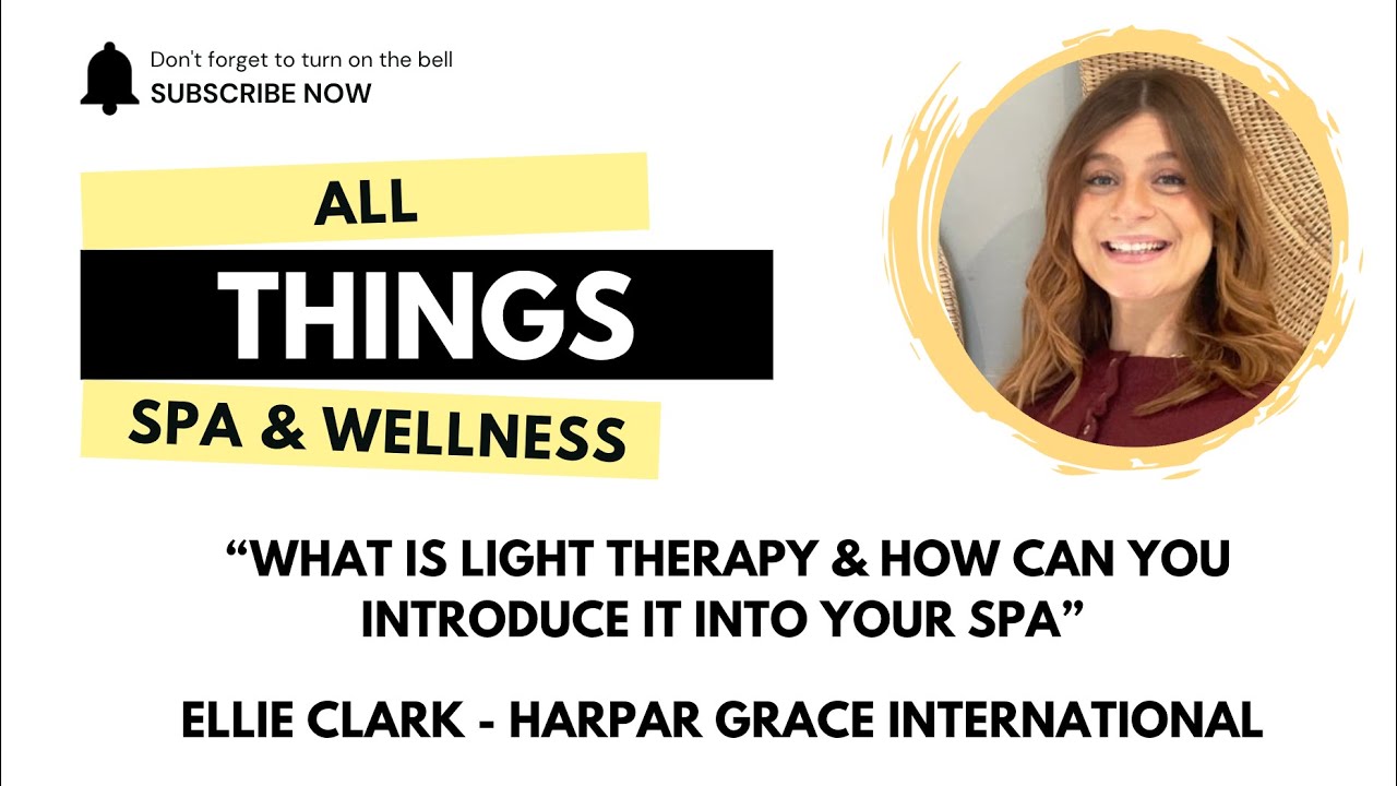 What Is Light Therapy & How Can You Introduce It To Your Spa? | Ellie Clark