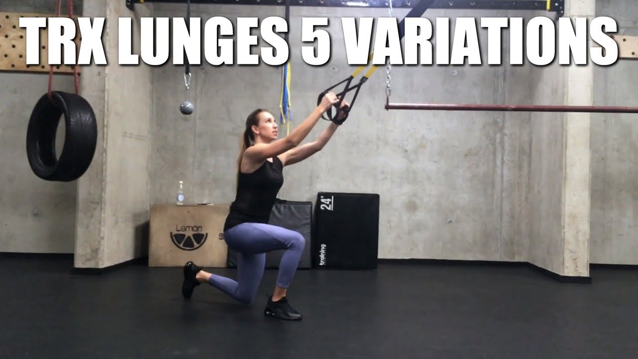 5 TRX Lunge Variations | Target your gluteal muscles, hamstrings, calves and abdominal muscles.