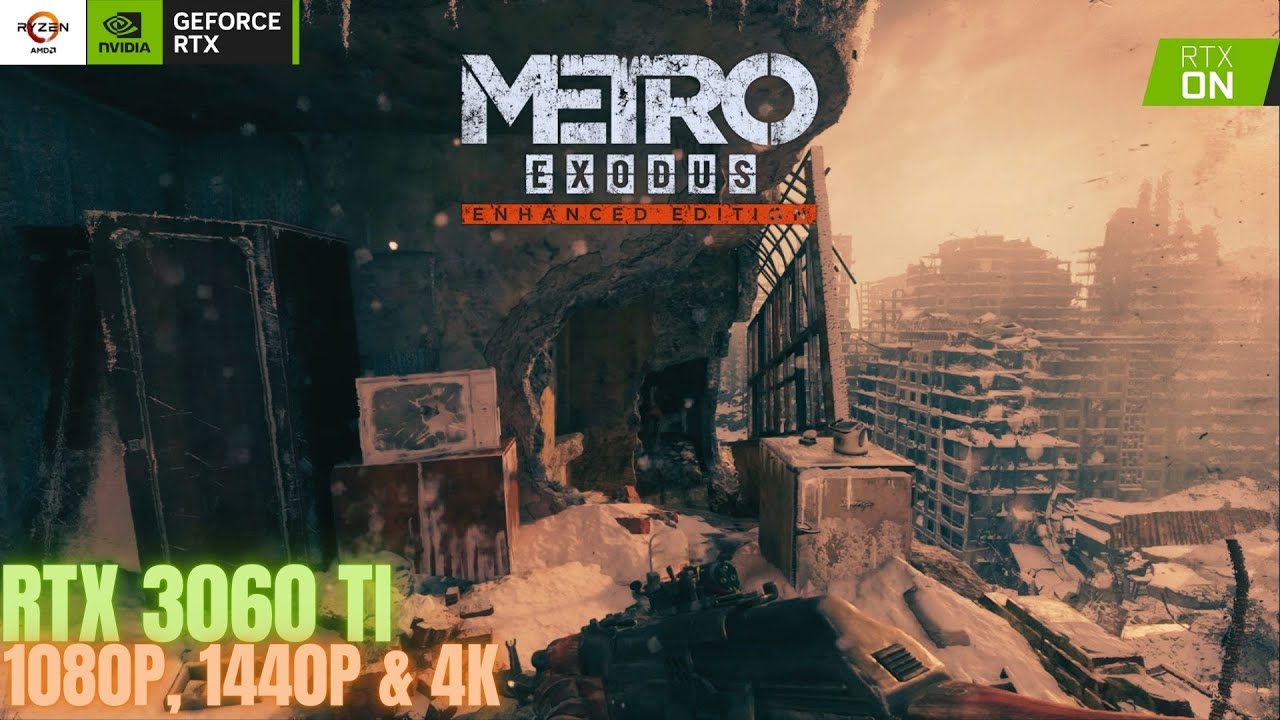 Metro Exodus Enhanced Edition &ndash; Ryzen 5 5600G + RTX 3060 TI | 1080p, 1440p и 4K | Бенчмарк
