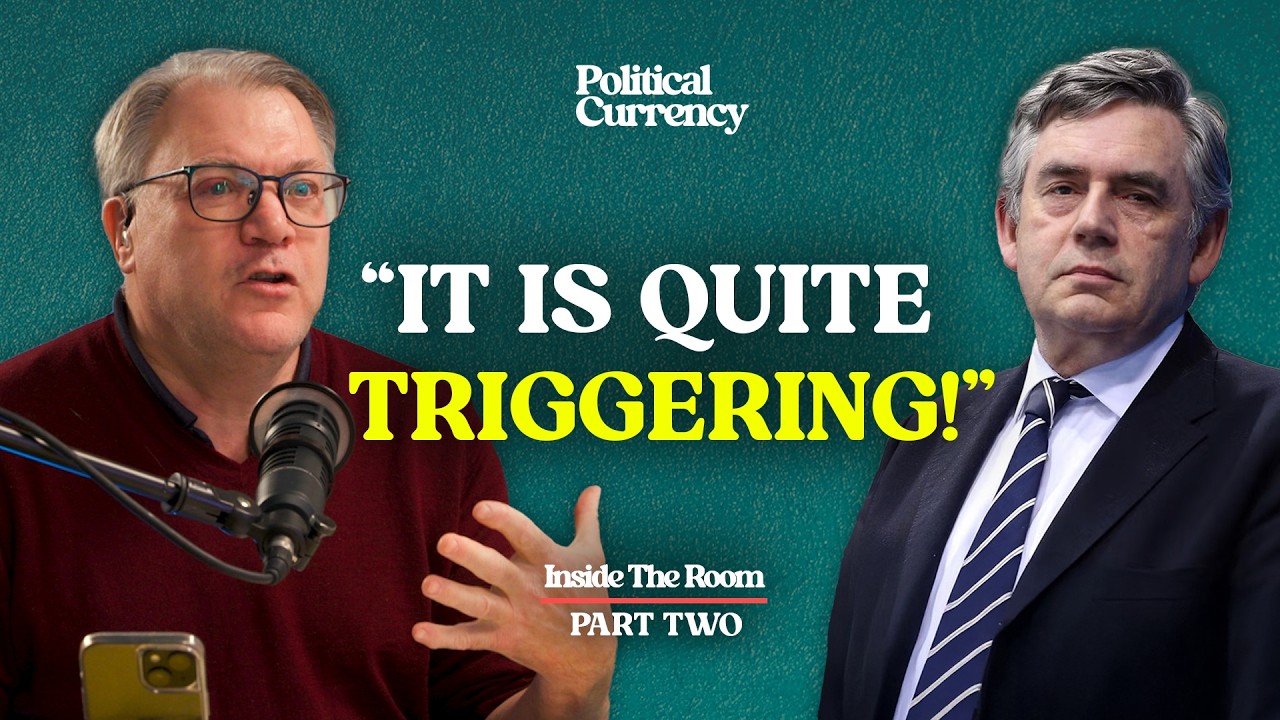 Gordon Brown and The Election That Never Was - PART 2 | Political Currency Podcast | FULL EPISODE