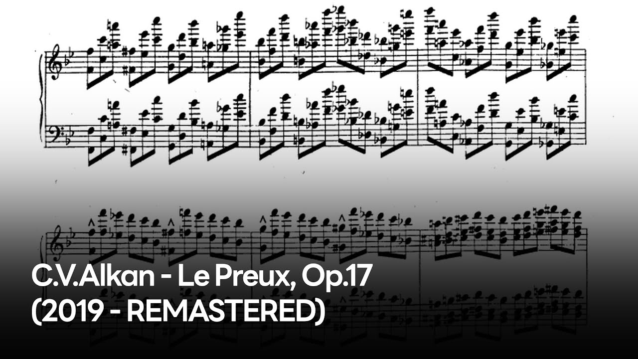 C.V.Alkan - Le Preux, Op.17 (2019 - REMASTERED)