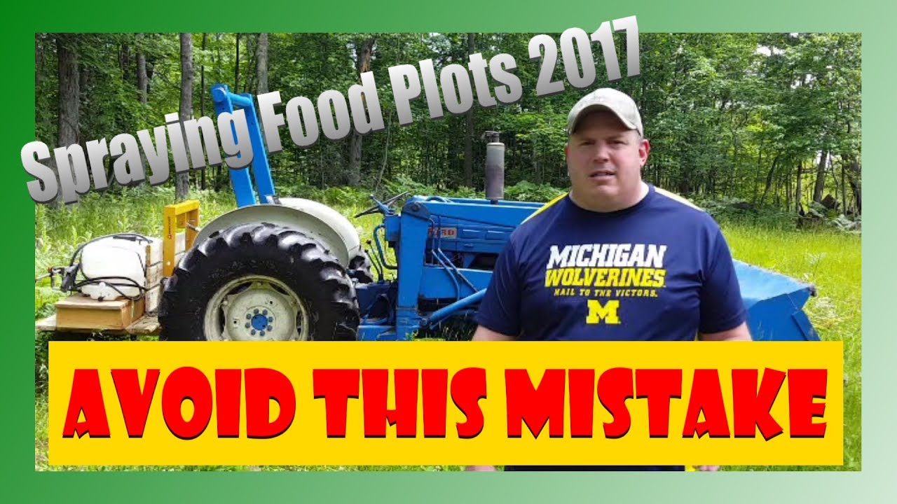 Spraying Food Plots 2017 - w/ Glyphosate (Roundup)