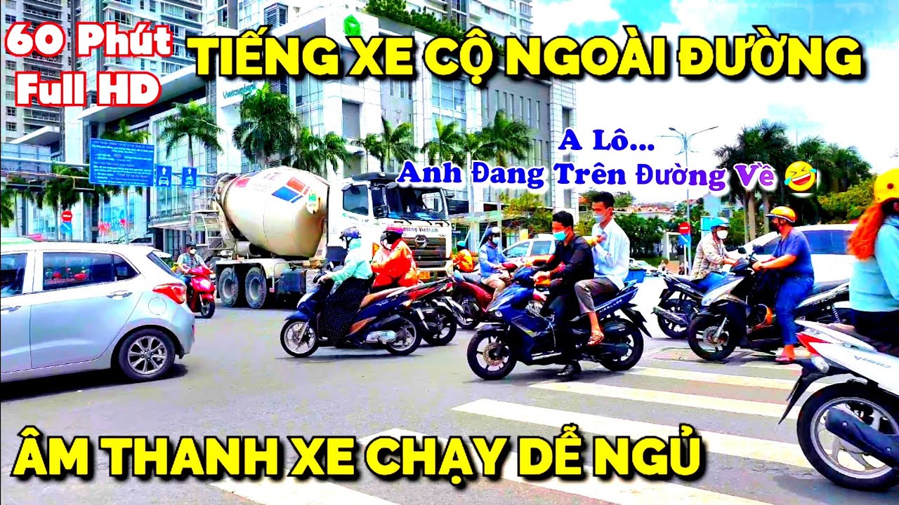 Tiếng xe cộ ngo&agrave;i đường &Acirc;m Thanh Dễ Ngủ tiếng xe chạy khi nghe điện thoại ở trong ph&ograve;ng video 60phut