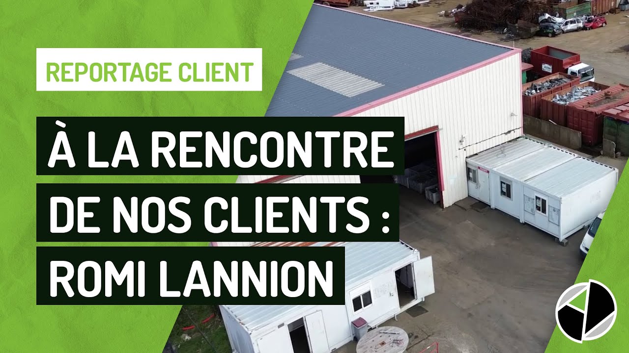 À la rencontre de nos clients : ROMI Recyclage - Lannion (22)