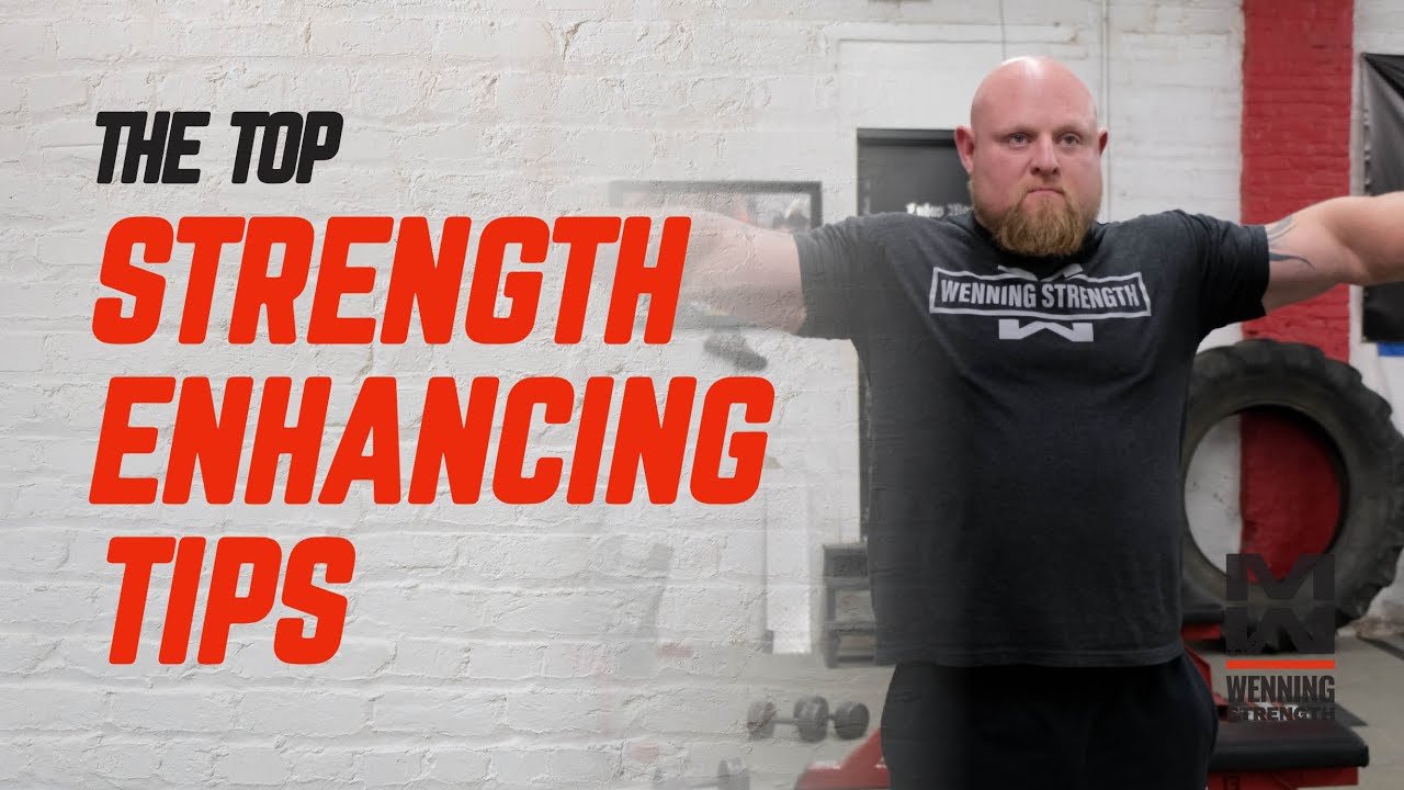 The Top Strength Enhancing Tips | Unlock New Gains