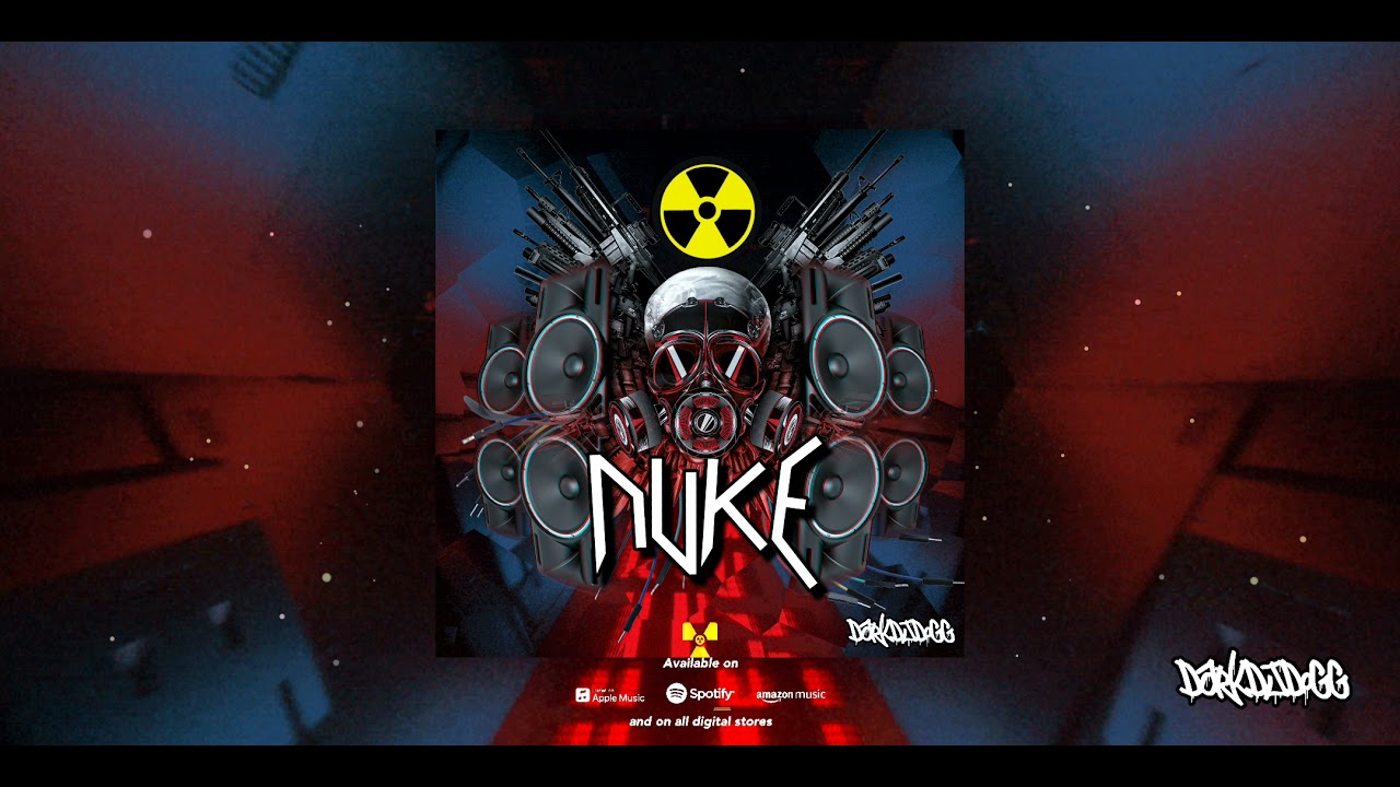 ☢Nuke (Prod. DarkDJDoGG)☢