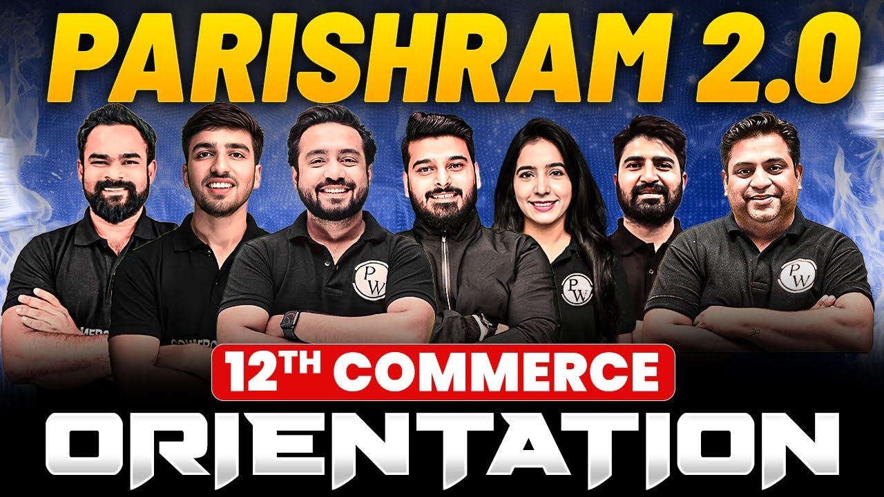 Parishram (Kautilya) 2.0 2026 🔥 Batch Orientation | Class 12th Commerce