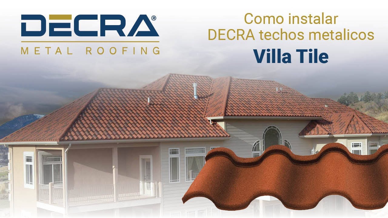 Como instalar DECRA techos metalicos | Villa Tile