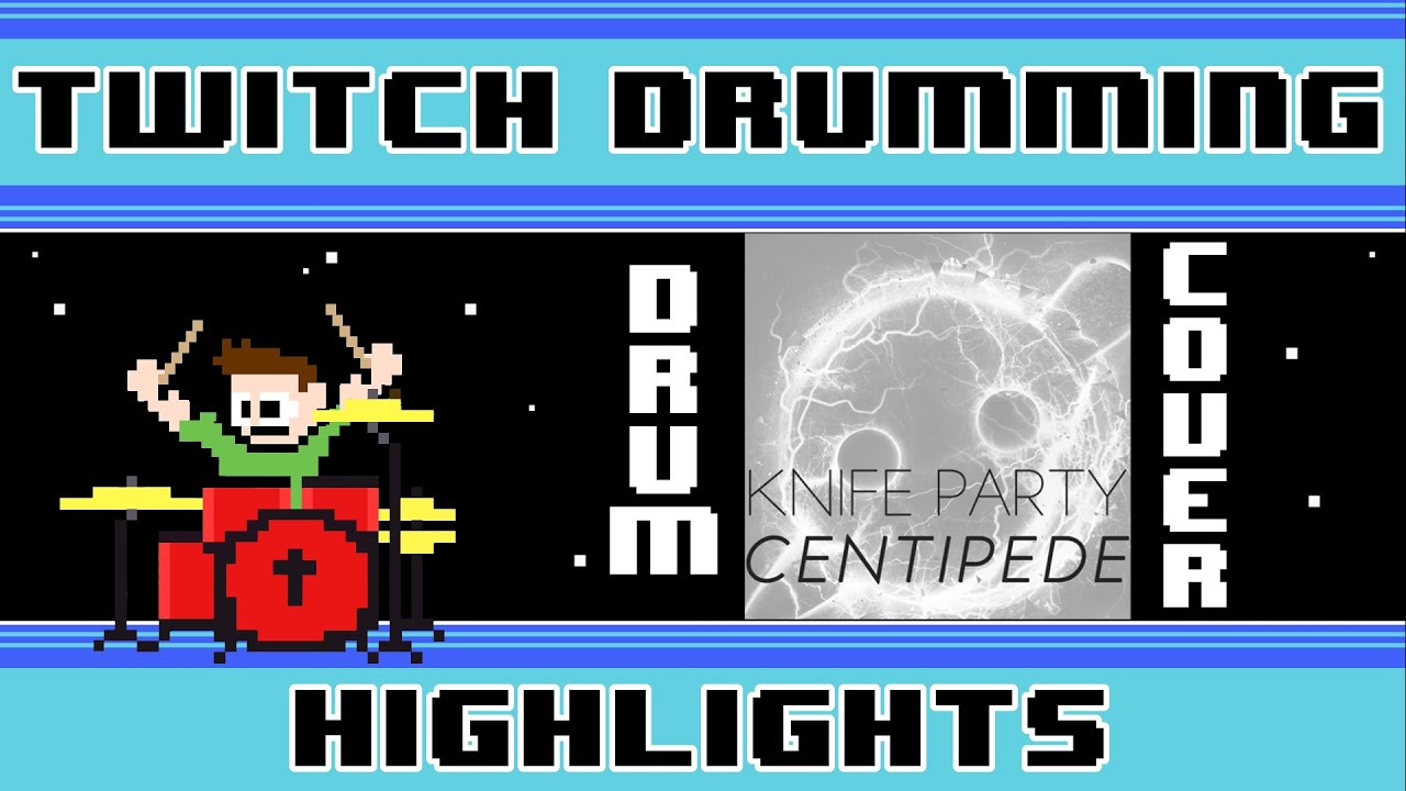 Knife Party - Centipede (Drum Cover) -- The8BitDrummer