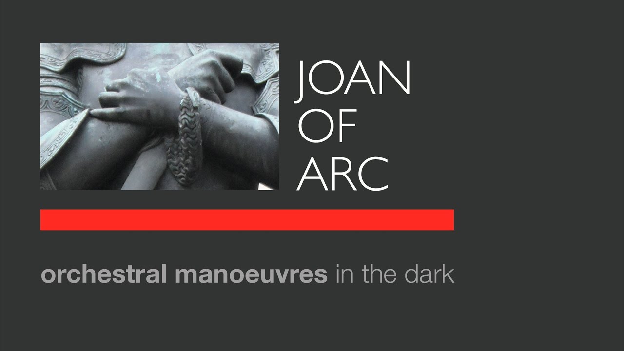 Orchestral Manoeuvres in the Dark - Joan of Arc (lyrics)